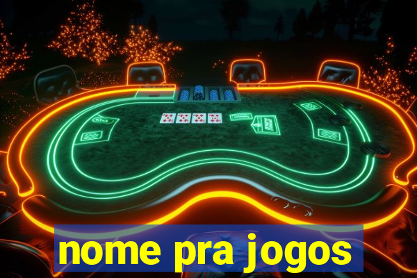 nome pra jogos